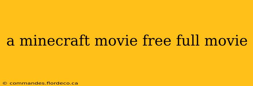 a minecraft movie free full movie