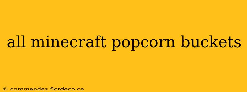 all minecraft popcorn buckets