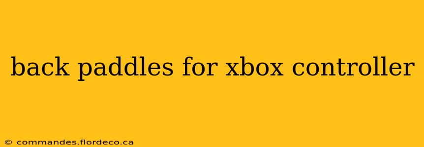 back paddles for xbox controller