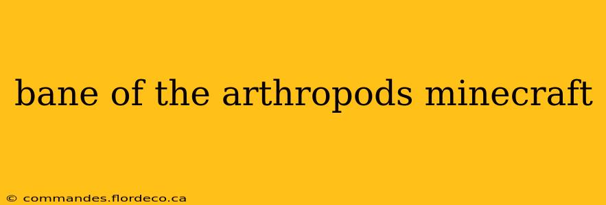 bane of the arthropods minecraft