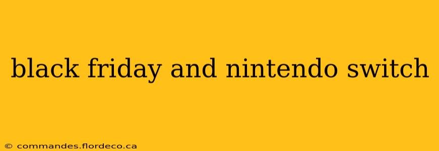 black friday and nintendo switch