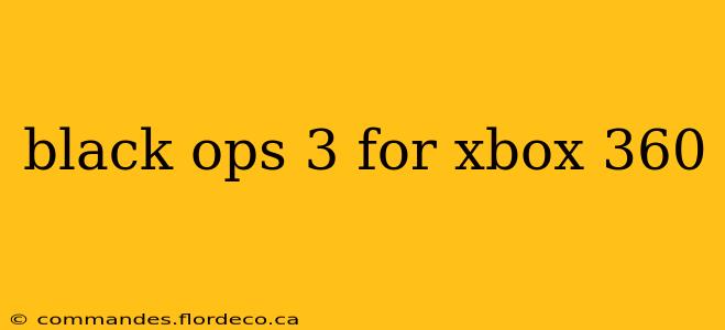 black ops 3 for xbox 360