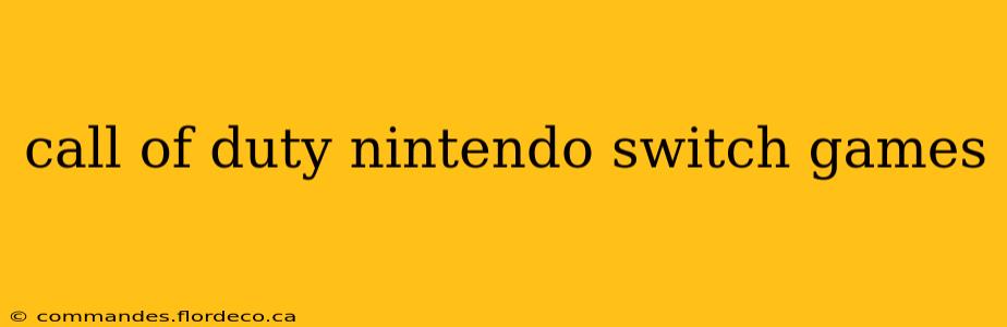 call of duty nintendo switch games
