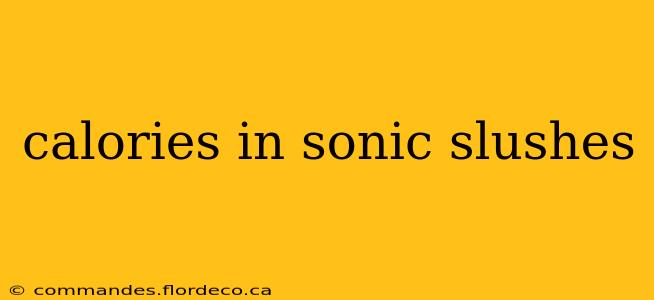 calories in sonic slushes