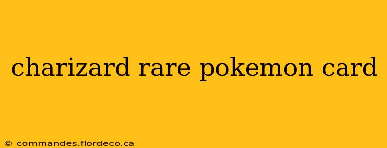 charizard rare pokemon card