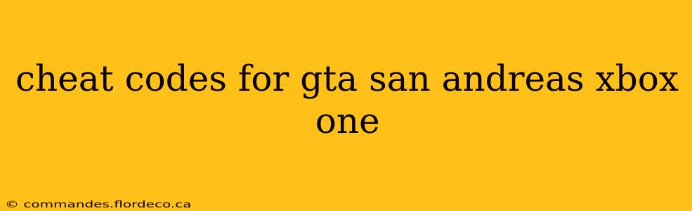 cheat codes for gta san andreas xbox one