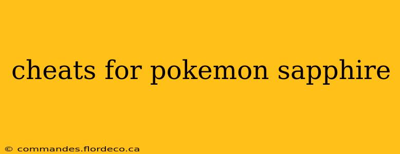 cheats for pokemon sapphire