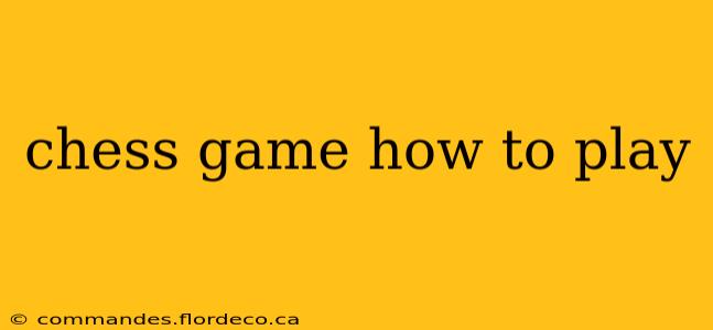 chess game how to play