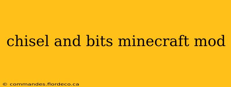 chisel and bits minecraft mod