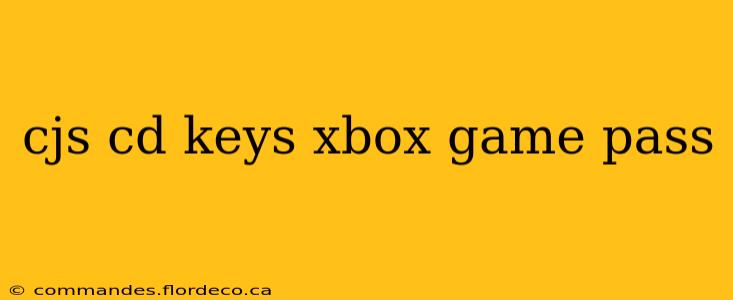 cjs cd keys xbox game pass