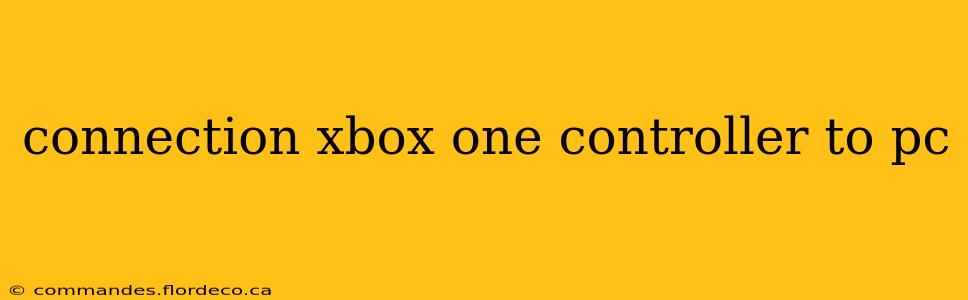 connection xbox one controller to pc