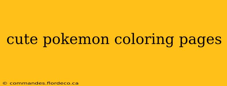 cute pokemon coloring pages