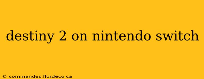 destiny 2 on nintendo switch