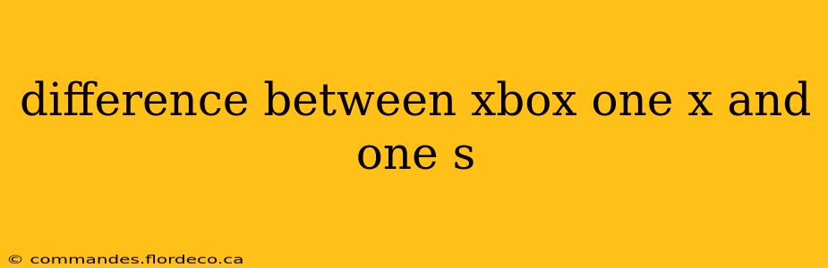 difference between xbox one x and one s
