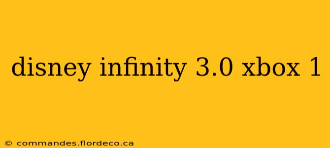 disney infinity 3.0 xbox 1