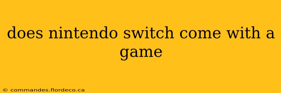 does nintendo switch come with a game