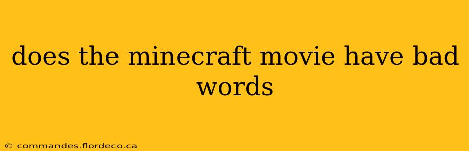 does the minecraft movie have bad words