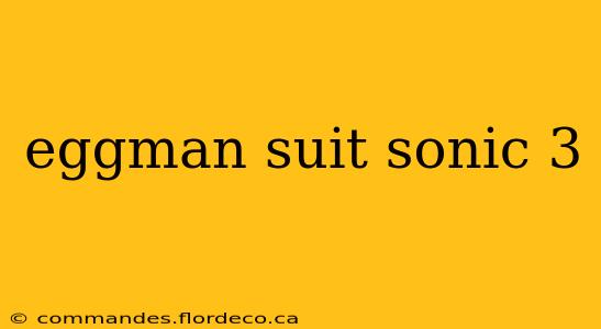 eggman suit sonic 3