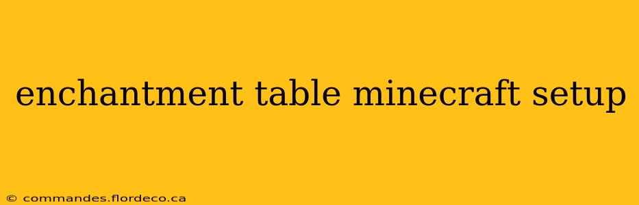 enchantment table minecraft setup