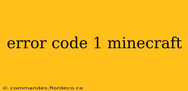 error code 1 minecraft
