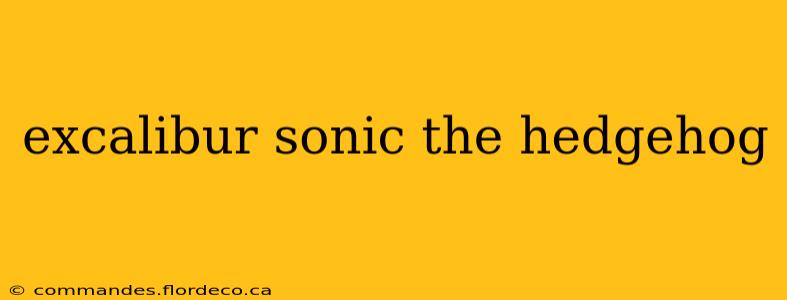 excalibur sonic the hedgehog