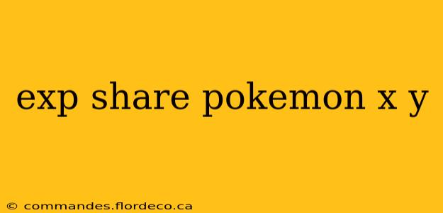 exp share pokemon x y