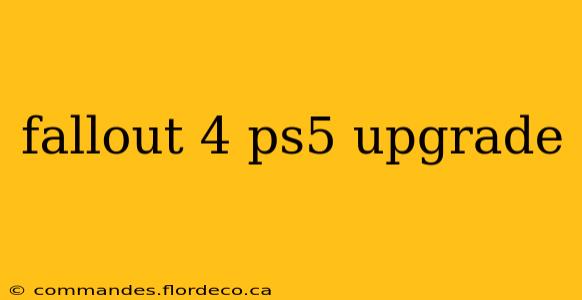 fallout 4 ps5 upgrade