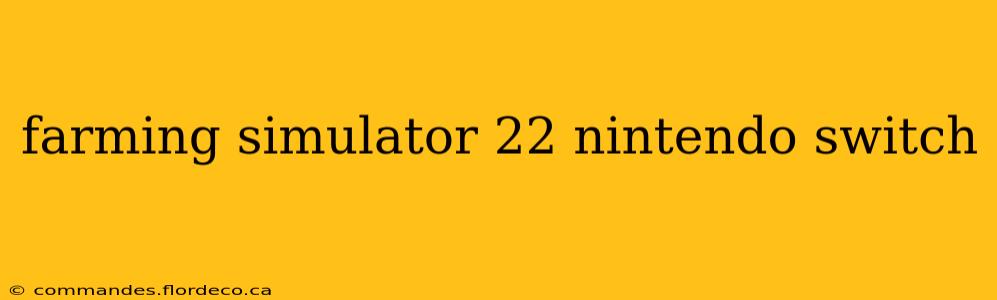 farming simulator 22 nintendo switch