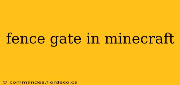 fence gate in minecraft