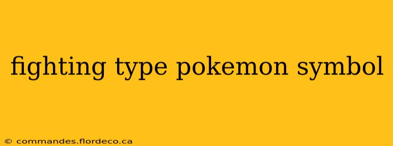 fighting type pokemon symbol