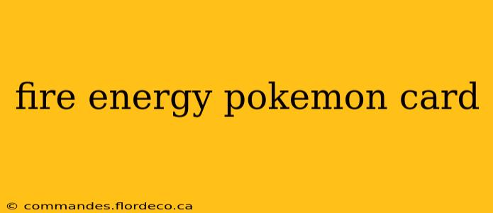 fire energy pokemon card