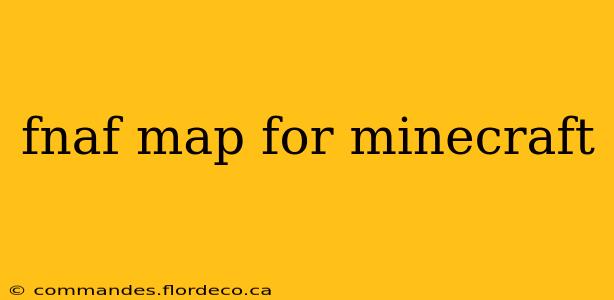 fnaf map for minecraft