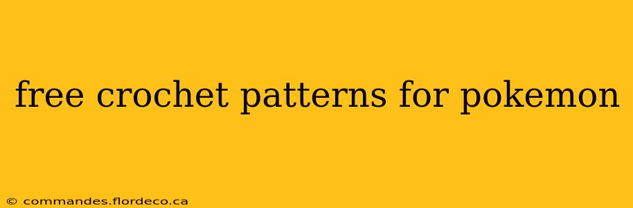 free crochet patterns for pokemon