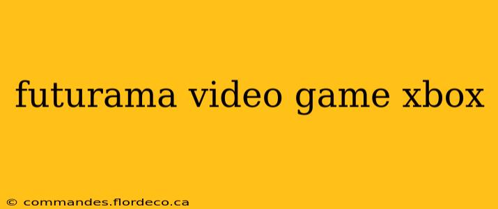 futurama video game xbox