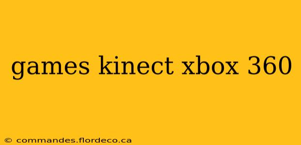 games kinect xbox 360
