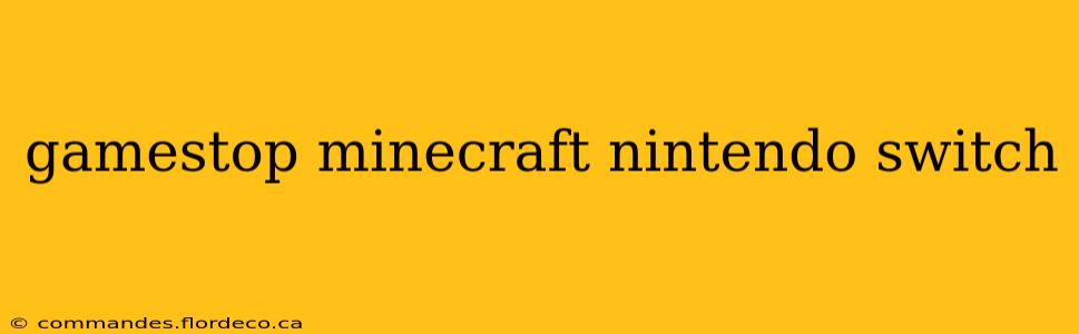 gamestop minecraft nintendo switch