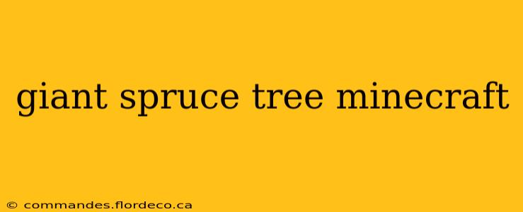 giant spruce tree minecraft