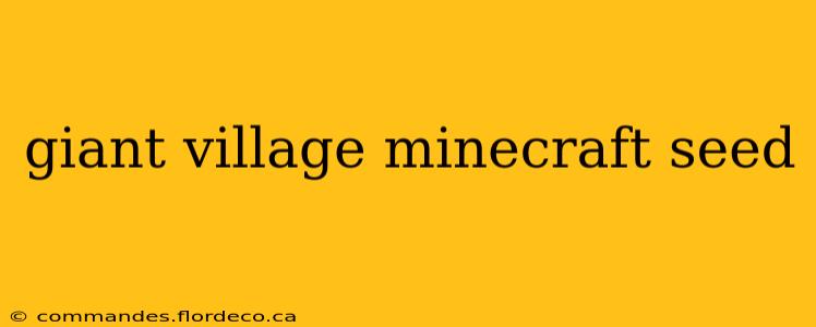 giant village minecraft seed