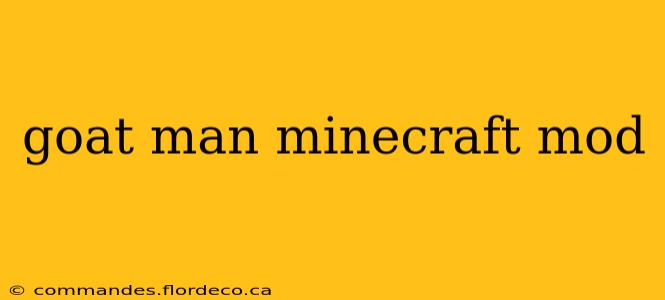 goat man minecraft mod