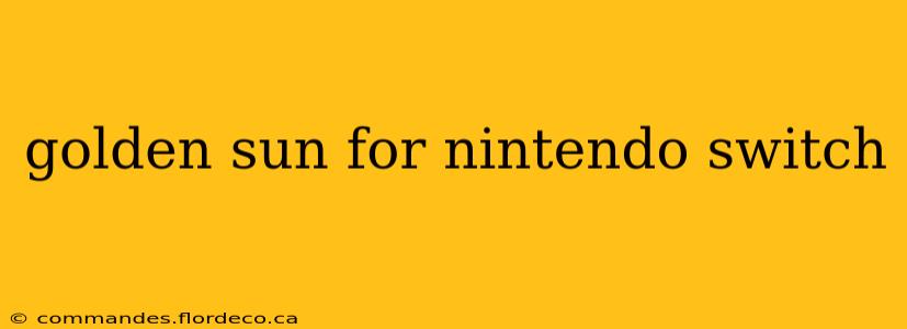 golden sun for nintendo switch