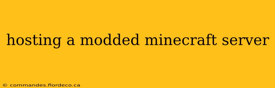 hosting a modded minecraft server