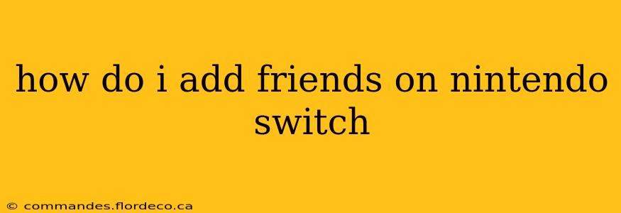 how do i add friends on nintendo switch