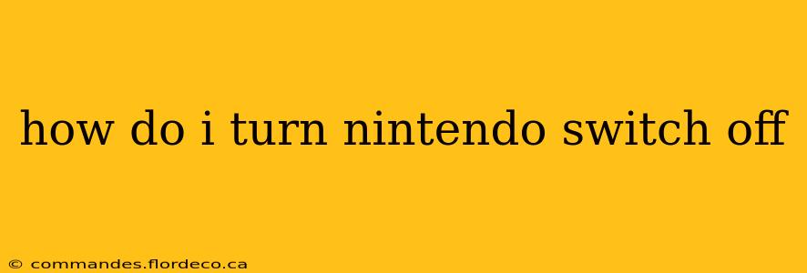how do i turn nintendo switch off