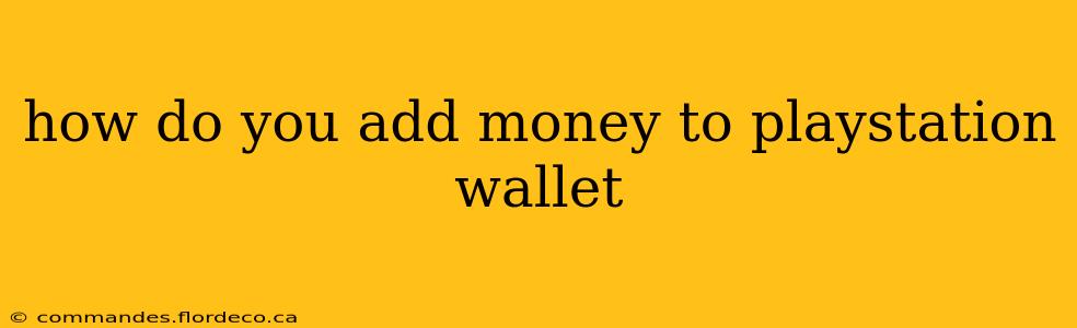 how do you add money to playstation wallet
