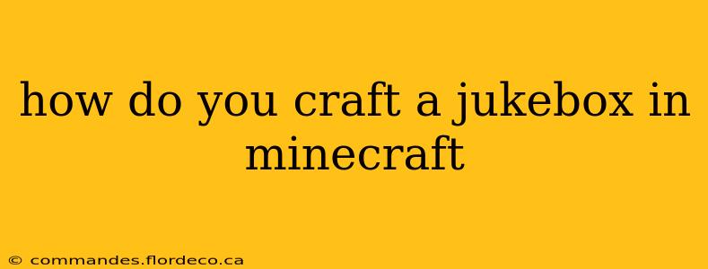how do you craft a jukebox in minecraft