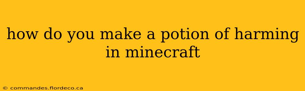 how do you make a potion of harming in minecraft