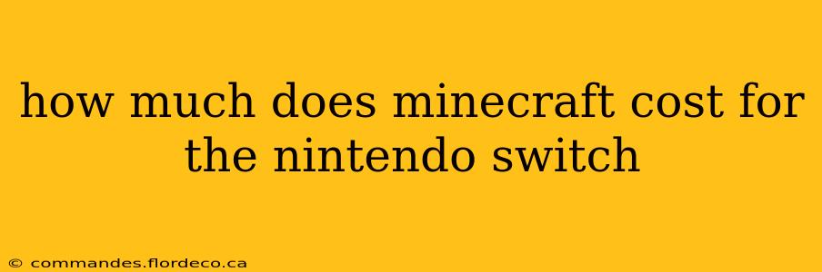 how much does minecraft cost for the nintendo switch