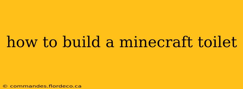 how to build a minecraft toilet
