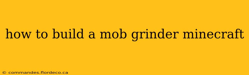 how to build a mob grinder minecraft