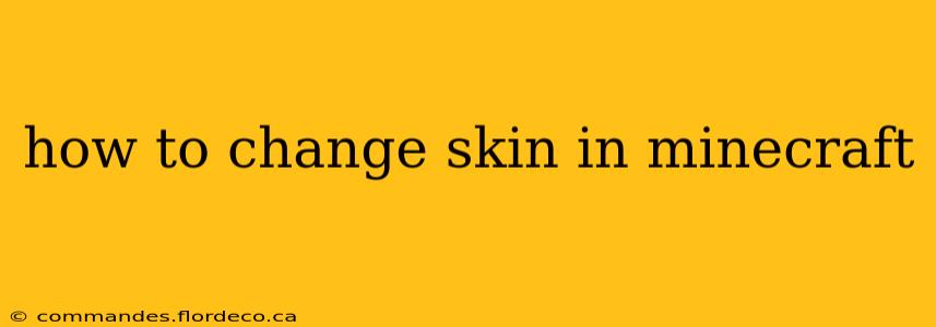 how to change skin in minecraft